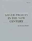 Silver Profits in the New Century