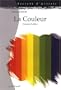 La couleur : Comment l'utiliser