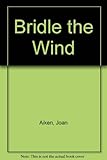 Bridle the wind