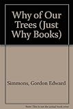 The why of our trees