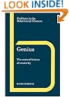 Genius: The Natural History of Creativity (Problems in the Behavioural Sciences)