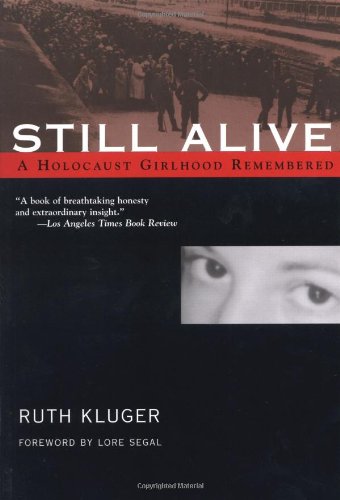 Still Alive: A Holocaust Girlhood Remembered (The Helen Rose Scheuer Jewish Women's Series)