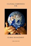 Cultural Competence for Global Management