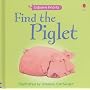Find the Piglet (Usborne Find-Its)