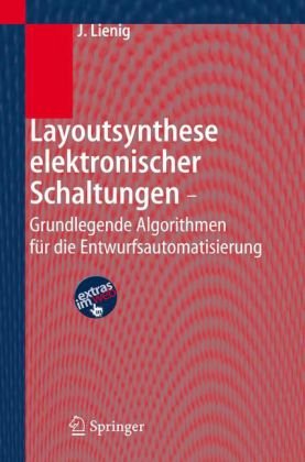 Layoutsynthese elektronischer Schaltungen - Grundlegende Algorithmen für die Entwurfsautomatisierung (German Edition)