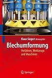 Blechumformung: Verfahren, Werkzeuge und Maschinen (VDI-Buch)