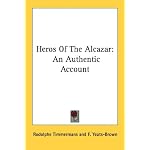 Heros Of The Alcazar: An Authentic Account book cover