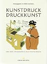 Kunstdruck - Druckkunst: Von der Lithographie zum Digitaldruck