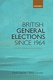 British general elections since 1964 : diversity, dealignment, and disillusion
