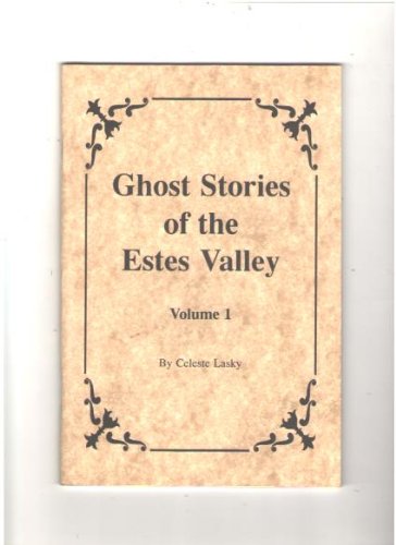 Ghost Stories of the Estes Valley, Vol. 1