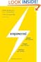 Empowered: Unleash Your Employees, Energize Your Customers, and Transform Your Business