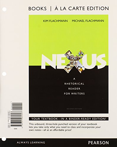 Nexus: A Rhetorical Reader for Writers, Books a la Carte Plus MyWritingLab with eText Standalone Card (2nd Edition)