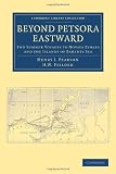 Beyond Petsora Eastward: Two Summer Voyages to Novaya Zemlya and the Islands of Barents Sea (Cambridge Library Collection - Travel and Exploration)