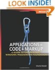 Applications = Code + Markup: A Guide to the Microsoft  Windows  Presentation Foundation (Pro - Developer)