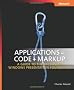 Applications = Code + Markup: A Guide to the Microsoft  Windows  Presentation Foundation (Pro - Developer)