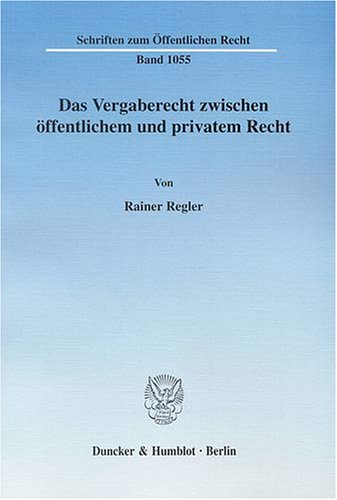 Das Vergaberecht zwischen �ffentlichem und privatem Recht