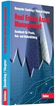 Real Estate Asset Management - Handbuch f&uuml;r Praxis, Aus- und Weiterbildung