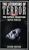The Literature of Terror: A History of Gothic Fictions from 1765 to the Present Day, Vol. 1: The Gothic Tradition
