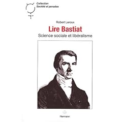 Lire Bastiat : Science sociale et lib�ralisme