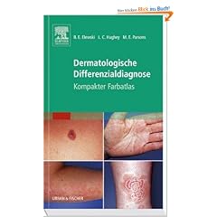 Dermatologische Differenzialdiagnose: Kompakter Farbatlas