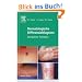 Dermatologische Differenzialdiagnose: Kompakter Farbatlas