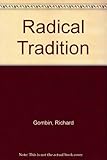 The radical tradition : a study in modern revolutionary thought