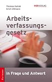 Arbeitsverfassungsgesetz in Frage und Antwort (f. �sterreich)