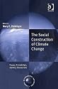 The Social Construction of Climate Change (Global Environmental Governance)