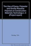 The use of epoxy, polyester and similar polymers in construction