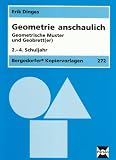 Geometrie anschaulich. Geometrische Muster und Geobrett(er): 2. - 4. Schuljahr