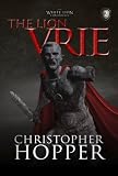 The Lion Vrie (The White Lion Chronicles)