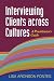 Interviewing Clients across Cultures: A Practitioner's Guide