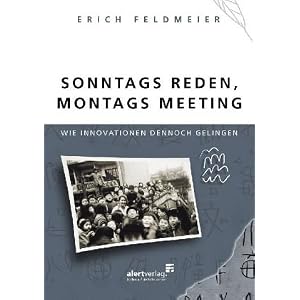 Sonntags reden, Montags Meeting