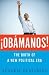 ¡OBÁMANOS!: The Rise of a New Political Era
