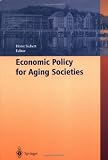 Economic Policy for Aging Societies (3540432272) by Horst Siebert