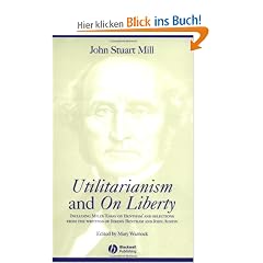 Utilitarianism and on Liberty: Including Mill's 'Essay on Bentham' and Selections from the Writings of Jeremy Bentham and John Austin: Including ... Writings of Jeremy Bentham and John Austin
