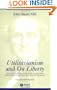 Utilitarianism and On Liberty: Including 'Essay on Bentham' and Selections from the Writings of Jeremy Bentham and John Austin