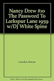 Nancy Drew #10 The Password To Larkspur Lane 1959 w/DJ White Spine