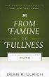 From Famine to Fullness: The Gospel According to Ruth