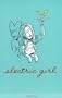 Electric Girl, Vol. 1