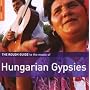 The Rough Guide to the Music of Hungarian Gypsies