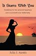 It Starts with You: Guidelines for her personal happiness and a successful love relationship