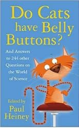 Do Cats Have Belly Buttons?: An answers to 249 Other Curious Questions