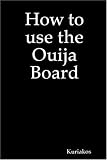 How to Use the Ouija Board