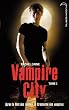 Vampire City - Tome 3 - Le Cr�puscule des vampires