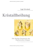 Produkt-Bild: Kristallheilung: Die Heilige Geometrie der platonischen K&ouml;rper von Inge Schubert