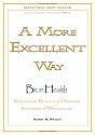 A More Excellent Way: Be in Health: Pathways of Wholeness, Spiritual Roots of Disease [With DVD]