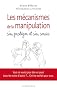 Les m�canismes de la manipulation
