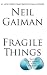 Fragile Things LP