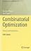 Combinatorial Optimization: Theory and Algorithms (Algorithms and Combinatorics)